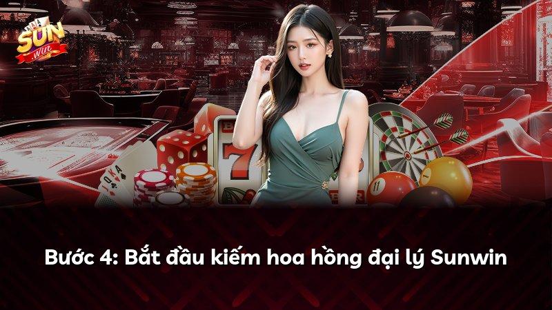 Bước 4: Bắt đầu kiếm hoa hồng đại lý Sunwin