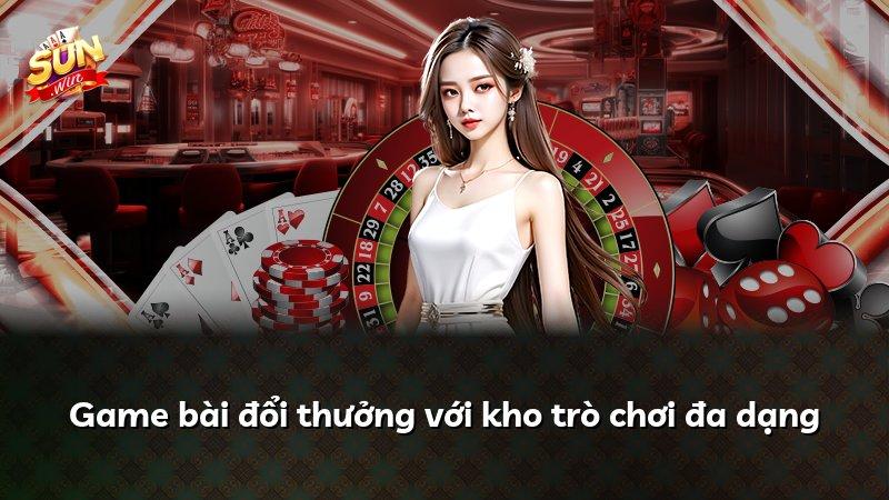 Game bài đổi thưởng với kho trò chơi đa dạng