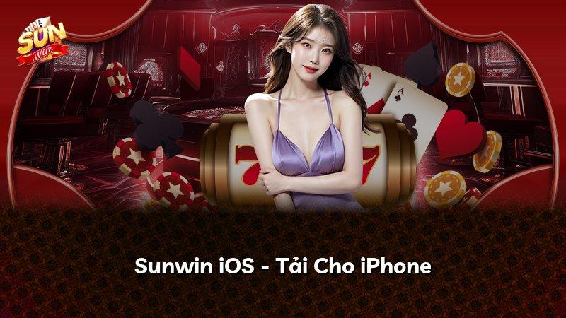 Sunwin iOS - Tải Cho iPhone